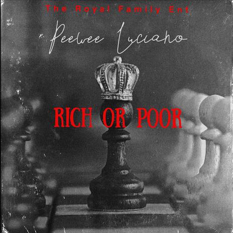 Rich Or Poor | Boomplay Music