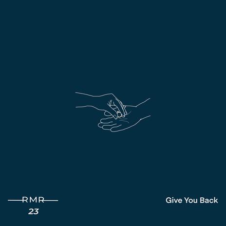 Give You Back | Boomplay Music