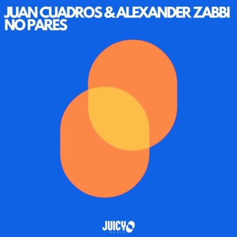 No Pares (Extended Mix) ft. Alexander Zabbi | Boomplay Music
