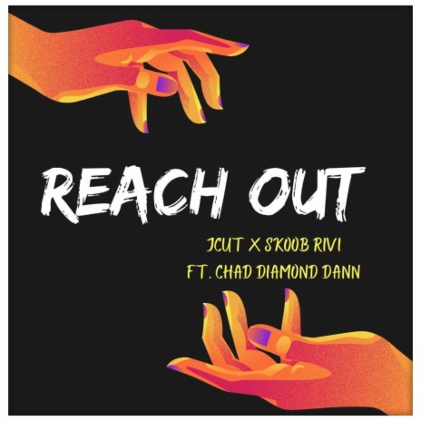 Reach Out ft. JCut & Chad Diamond Dann | Boomplay Music