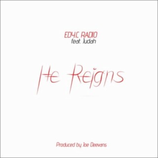 He Reigns (feat. Judah)