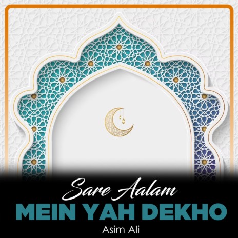 Sare Aalam Mein Yah Dekho | Boomplay Music