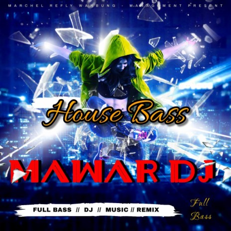 Mawar DJ House Bass | Boomplay Music