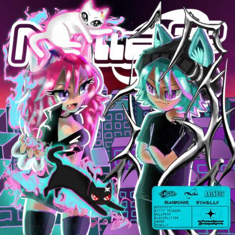 NULLCAT (NULLPVTH VIP) ft. Kitty Trigger