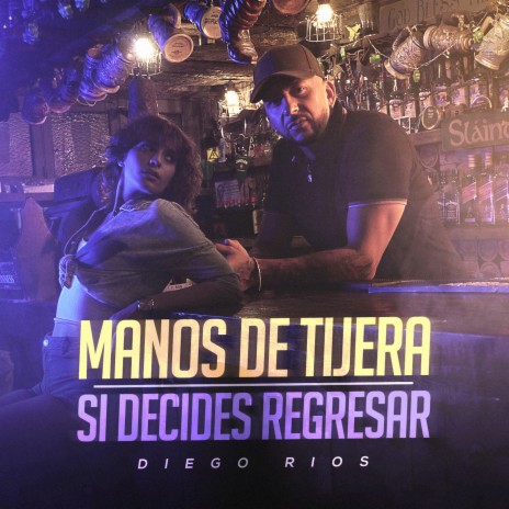 Manos de Tijera / Si Decides Regresar | Boomplay Music