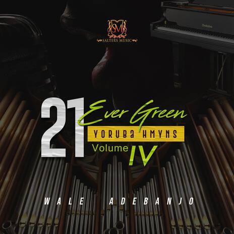 21 Evergreen Yoruba Hymns Volume 4 | Boomplay Music