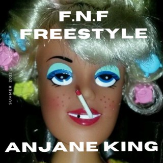 F.N.F (ANJANE KING)