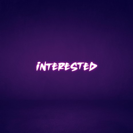 Interested | Boomplay Music