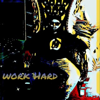 Work Hard