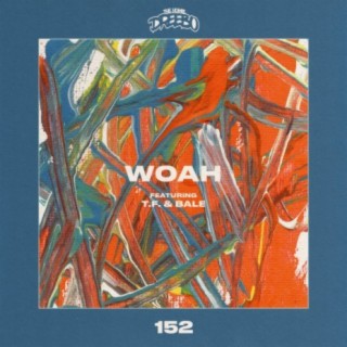 Woah (feat. Bale & T.F)