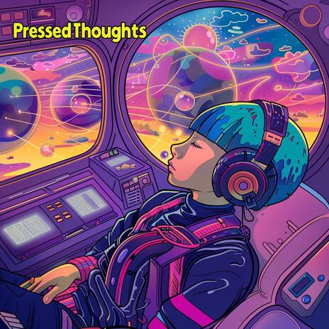Pressed Thoughts | Boomplay Music