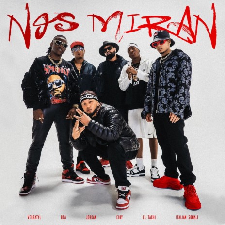 Nos Miran (feat. Eiby, Verzatyl & Italian Somali) | Boomplay Music