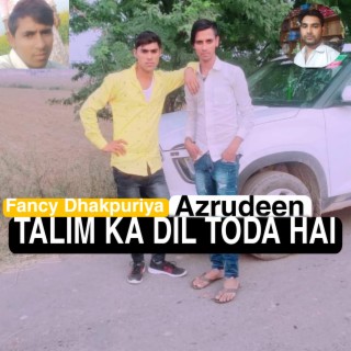 Talim Ka Dil Toda Hai