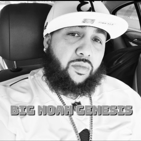 Big Noah Genesis | Boomplay Music