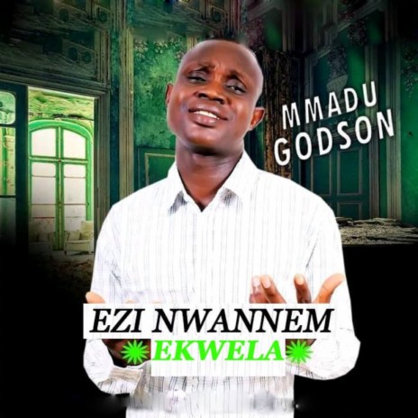 Ezi Nwannem Ekwela | Boomplay Music