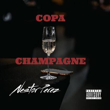 Copa Champagne | Boomplay Music