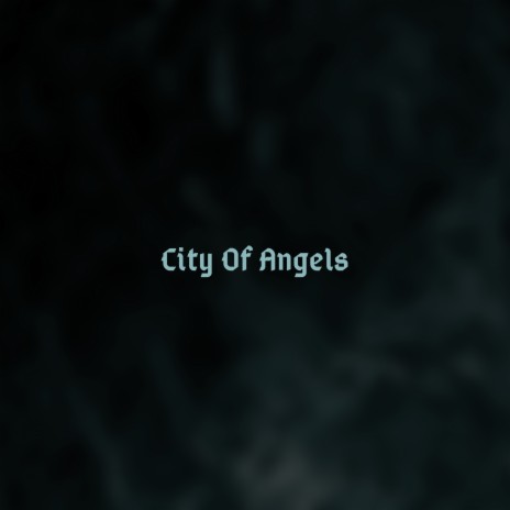 City of Angels | Boomplay Music