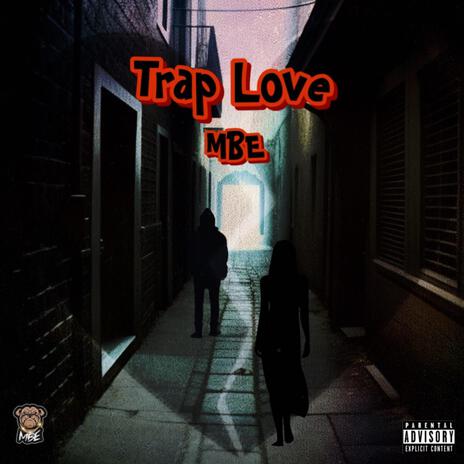 Trap Love ft. MBE Csav, MBE JoJo & MBE Sleepy Hound