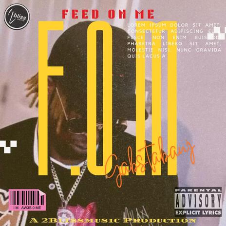 Feed On Me (F.O.M) | Boomplay Music