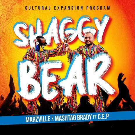 Shaggy Bear ft. MashtagBrady & Cultural Expansion Program (C.E.P) | Boomplay Music