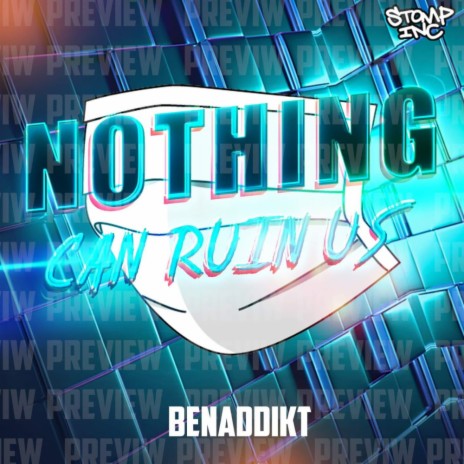 Nothing Can Ruin Us (Original Mix)