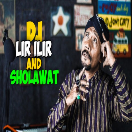 DJ LIR ILIR AND SHOLAWAT | Boomplay Music