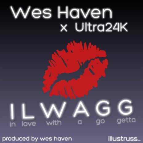 ILWAGG (feat. Ultra24K) (Edit)