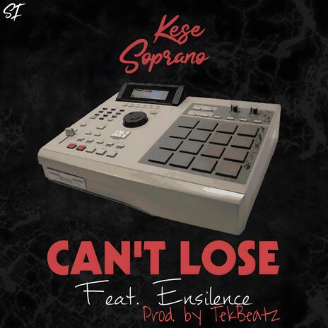 Can't Lose ft. Ensilence | Boomplay Music
