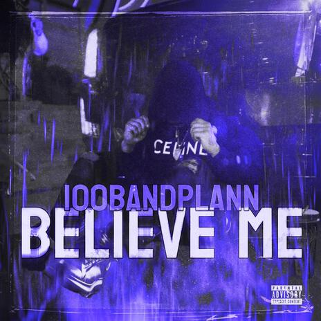 Believe Me | Boomplay Music