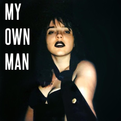 My Own Man | Boomplay Music