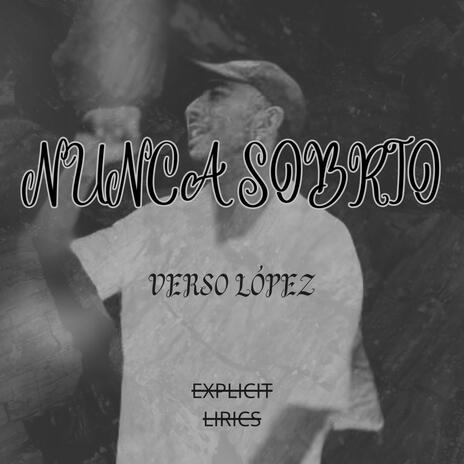 NUNCA SOBRIO | Boomplay Music