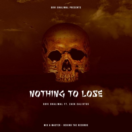 Nothing To Lose (feat. Zack Calixtus) | Boomplay Music