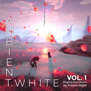 Ambient . White (Original Soundtrack Vol. 1)