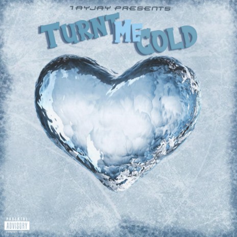 Turnt Me Cold | Boomplay Music