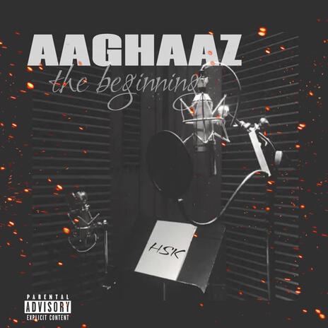 Aaghaaz | Boomplay Music
