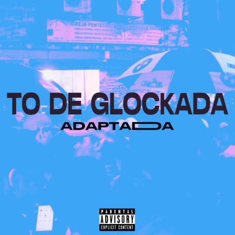 To de Glockada adaptada ft. Mc Cyclope & MC BN | Boomplay Music