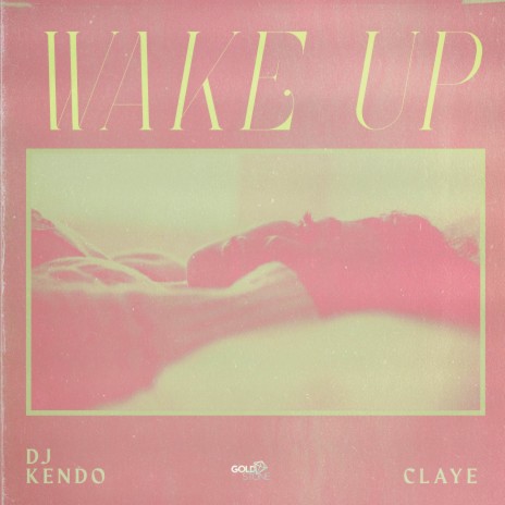 Wake Up ft. Claye
