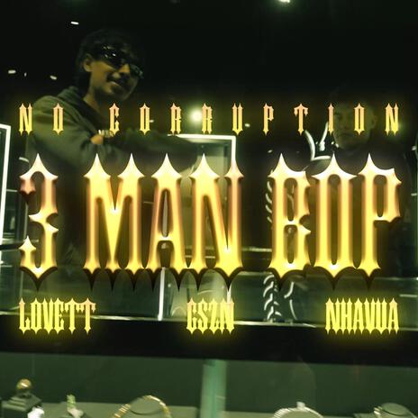3 Man Bop ft. GSZN & Nhavua | Boomplay Music