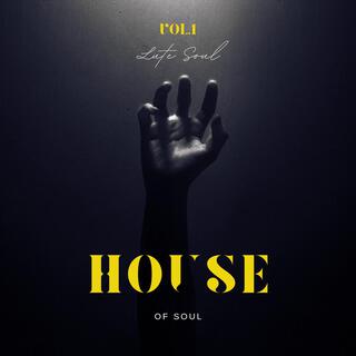 House of soul, Vol. 1