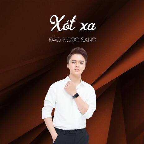 Xót Xa - Đào Ngọc Sang | Boomplay Music