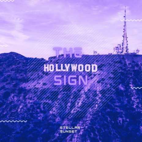 The Hollywood Sign | Boomplay Music