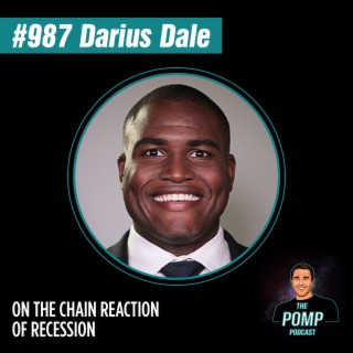 #987 Darius Dale On The Chain Reaction Of A Recession
