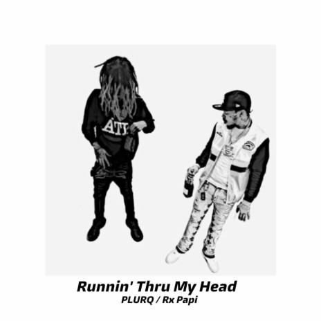 Runnin' Thru My Head ft. Rx Papi | Boomplay Music