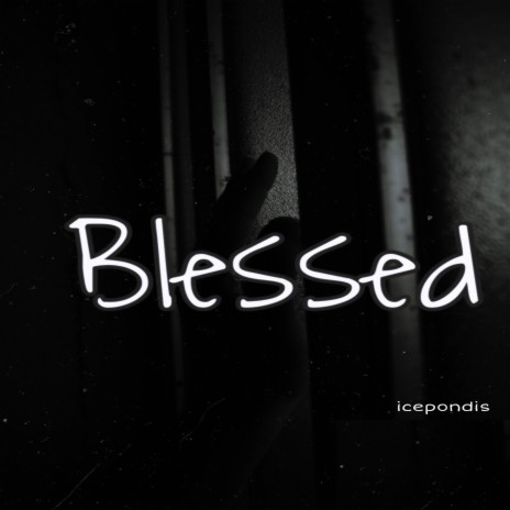 Blessed | Boomplay Music