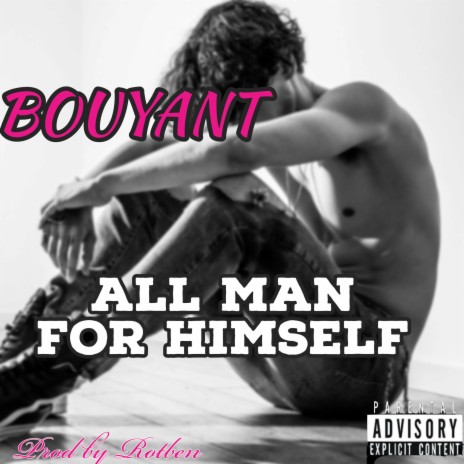 All Man For Himself | Boomplay Music