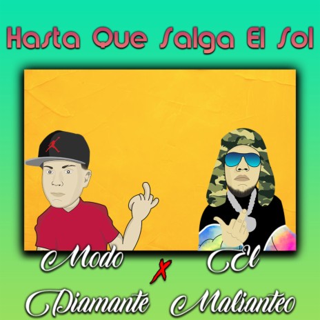 Hasta Que Salga El Sol ft. El Malianteo | Boomplay Music