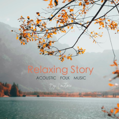 Relaxing Story | Boomplay Music