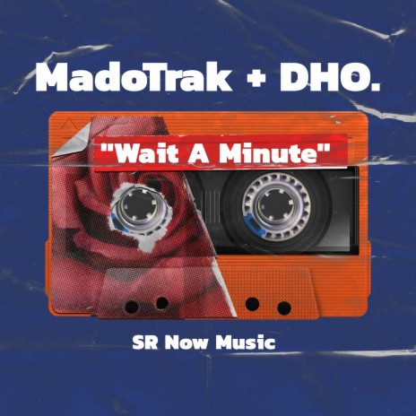 Wait A Minute ft. Dho. | Boomplay Music