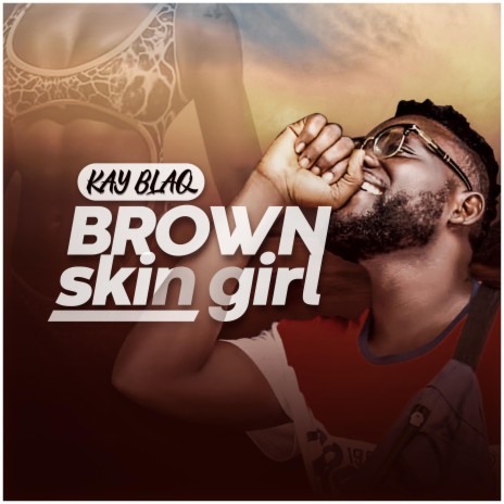 Brown skin girl | Boomplay Music
