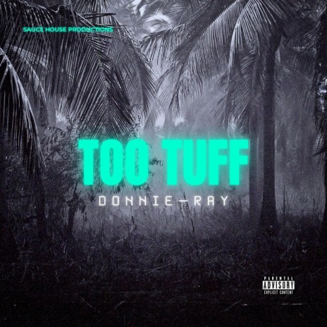 Too Tuff | Boomplay Music